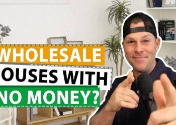 How to Wholesale Houses with No Money | Important Tips That Will Help You Wholesale House without Money