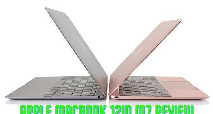 Apple MacBook 12in M7 Review