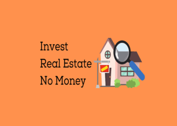 How to Invest in Real Estate With No Money